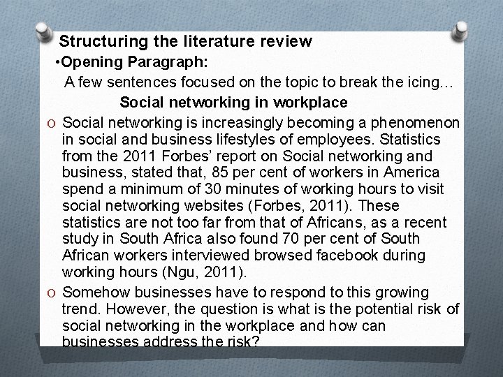 Structuring the literature review • Opening Paragraph: A few sentences focused on the topic