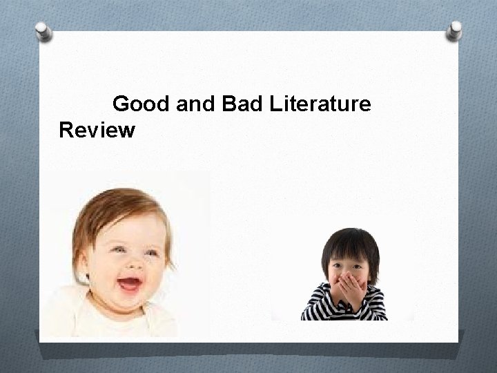 Good and Bad Literature Review 