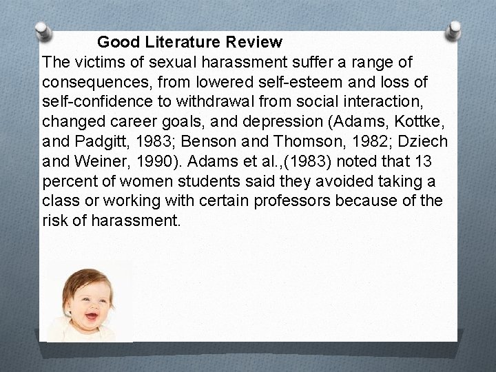 Good Literature Review The victims of sexual harassment suffer a range of consequences, from