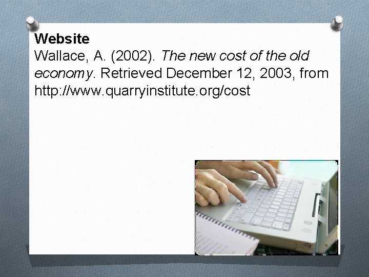 Website Wallace, A. (2002). The new cost of the old economy. Retrieved December 12,