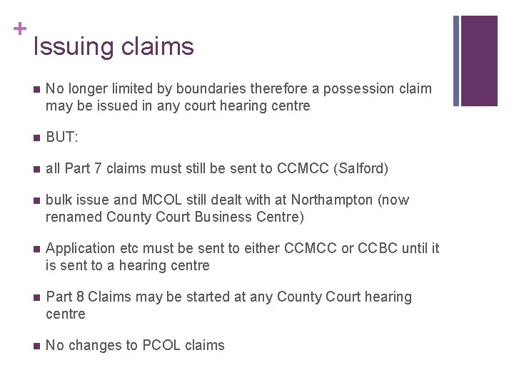 + Issuing claims n No longer limited by boundaries therefore a possession claim may + Issuing claims n No longer limited by boundaries therefore a possession claim may