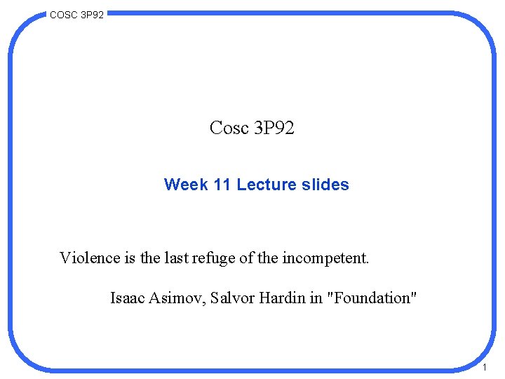 COSC 3 P 92 Cosc 3 P 92 Week 11 Lecture slides Violence is