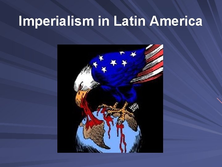 Imperialism in Latin America 