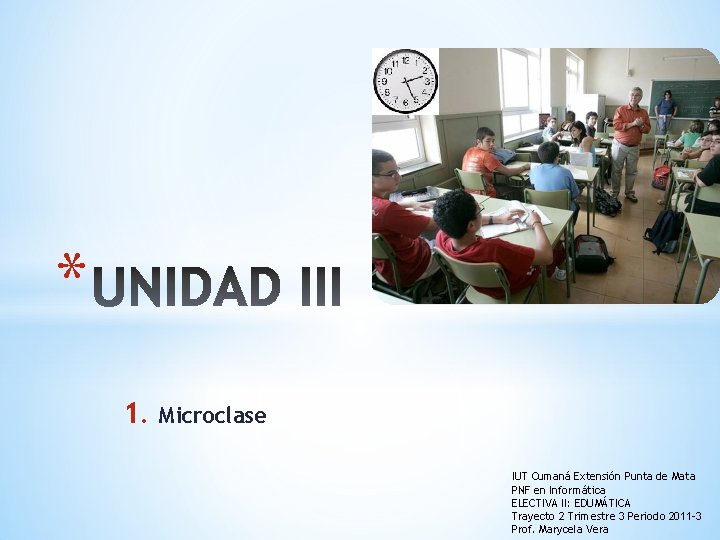 * 1. Microclase IUT Cumaná Extensión Punta de Mata PNF en Informática ELECTIVA II: