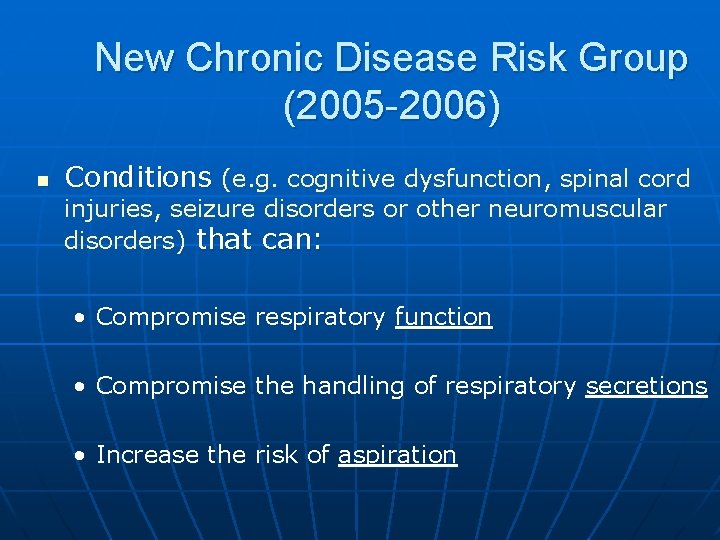 New Chronic Disease Risk Group (2005 -2006) n Conditions (e. g. cognitive dysfunction, spinal
