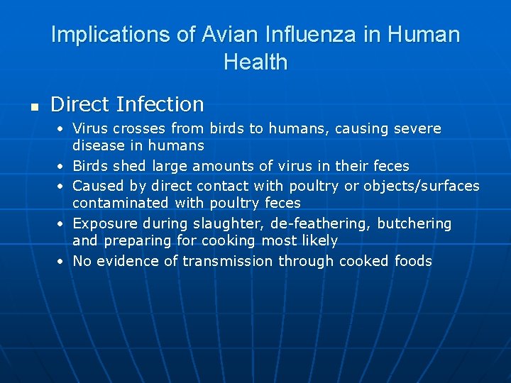 Implications of Avian Influenza in Human Health n Direct Infection • Virus crosses from