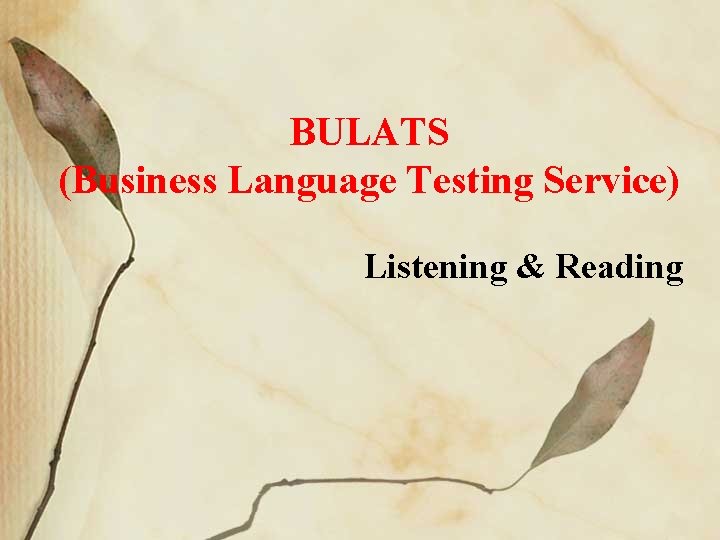 BULATS (Business Language Testing Service) Listening & Reading 