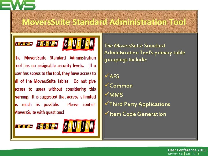 Movers. Suite Standard Administration Tool The Movers. Suite Standard Administration Tool’s primary table groupings