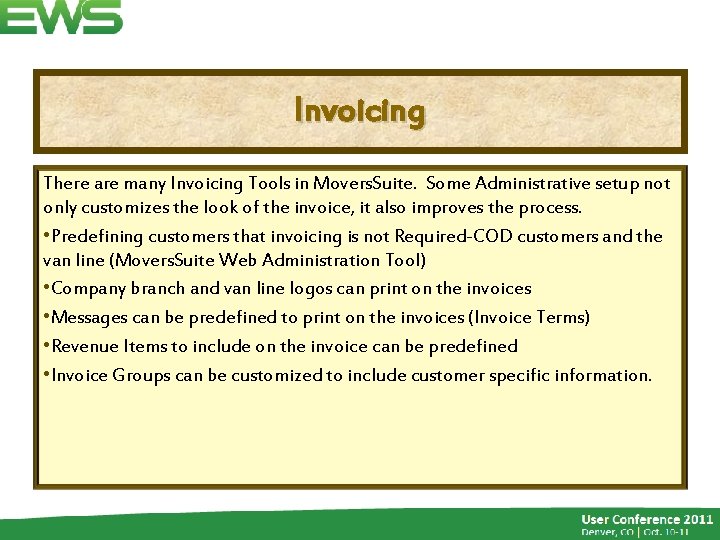 Invoicing There are many Invoicing Tools in Movers. Suite. Some Administrative setup not only