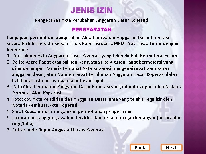 JENIS IZIN Pengesahan Akta Perubahan Anggaran Dasar Koperasi PERSYARATAN Pengajuan permintaan pengesahan Akta Perubahan