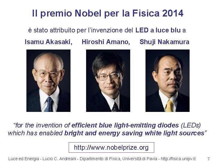 Il premio Nobel per la Fisica 2014 è stato attribuito per l’invenzione del LED