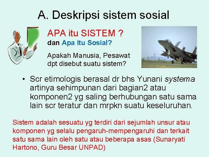 Pertemuan Ke3 261108 Sistem Sosial A Deskripsi Sistem