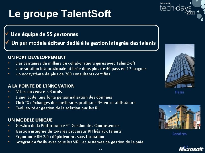 Le groupe Talent. Soft ü Une équipe de 55 personnes ü Un pur modèle