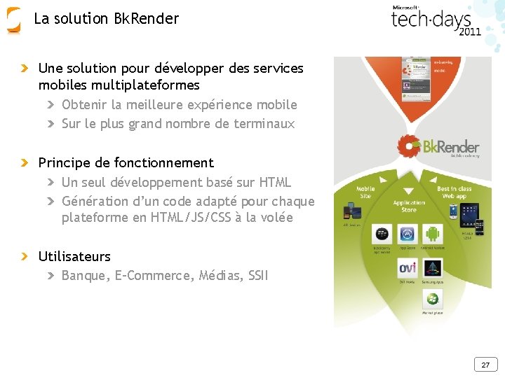 La solution Bk. Render Une solution pour développer des services mobiles multiplateformes Obtenir la