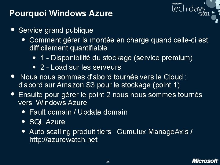 Pourquoi Windows Azure • Service grand publique • • • Comment gérer la montée
