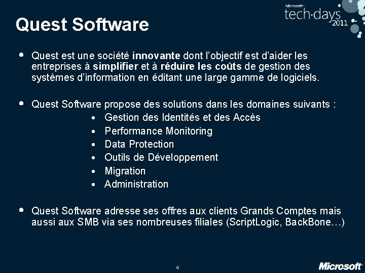 Quest Software • Quest une société innovante dont l’objectif est d’aider les entreprises à