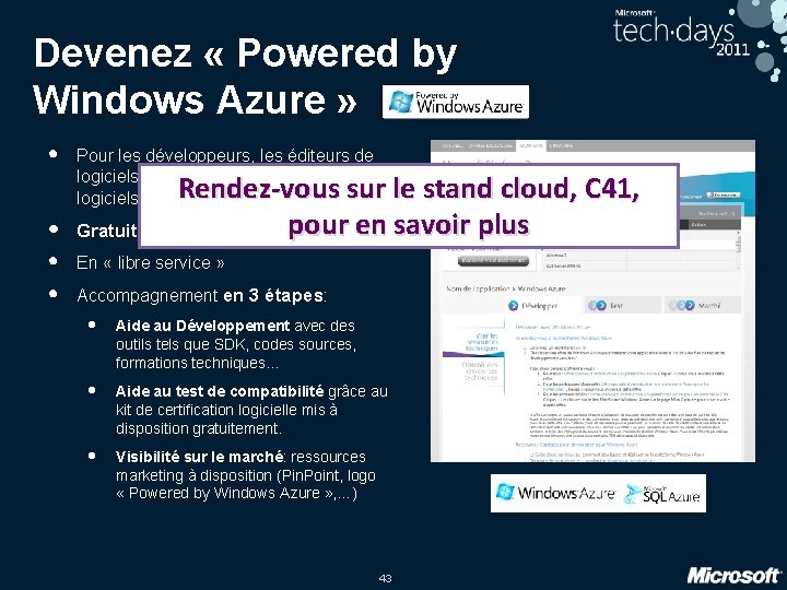 Devenez « Powered by Windows Azure » • Pour les développeurs, les éditeurs de