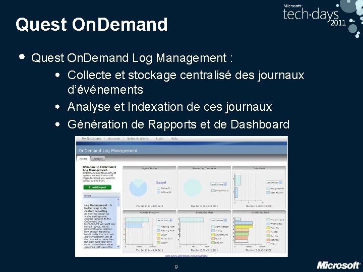 Quest On. Demand • Quest On. Demand Log Management : • Collecte et stockage
