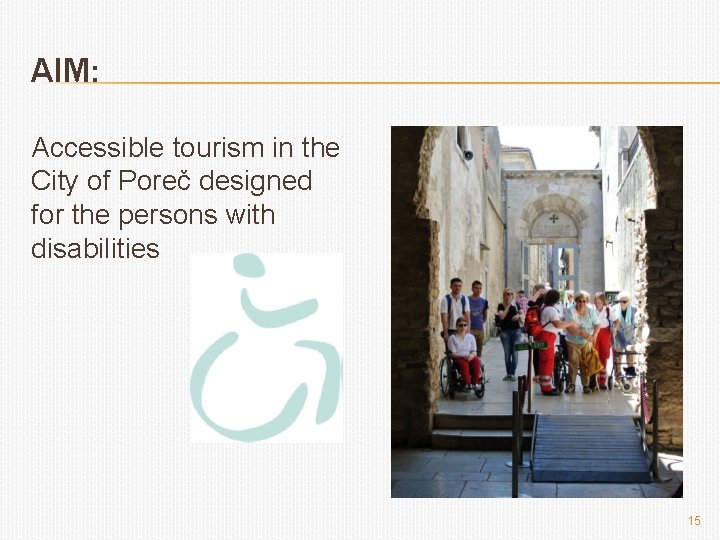 AIM: Accessible tourism in the City of Poreč designed for the persons with disabilities