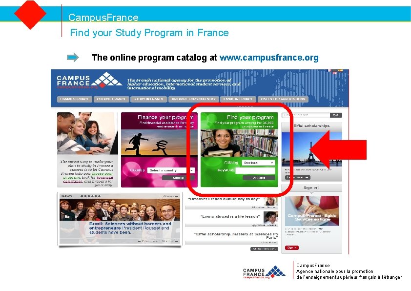  Campus. France Find your Study Program in France The online program catalog at