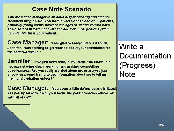 Case Note Scenario You are a case manager in an adult outpatient drug and Case Note Scenario You are a case manager in an adult outpatient drug and