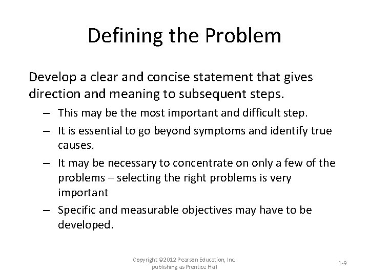 Defining the Problem Develop a clear and concise statement that gives direction and meaning Defining the Problem Develop a clear and concise statement that gives direction and meaning