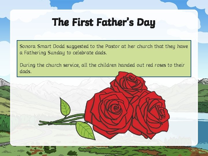 The First Father’s Day Sonora Smart Dodd suggested to the Pastor at her church