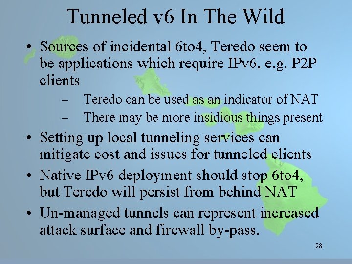 Tunneled v 6 In The Wild • Sources of incidental 6 to 4, Teredo