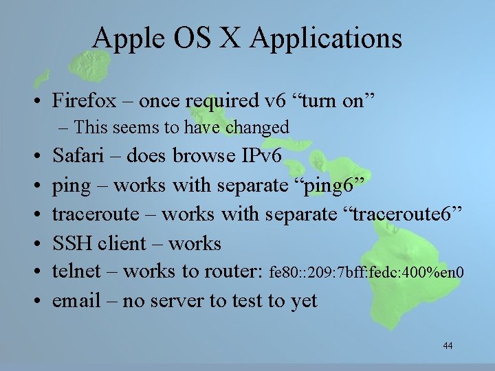 Apple OS X Applications • Firefox – once required v 6 “turn on” –