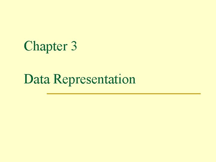 Chapter 3 Data Representation 