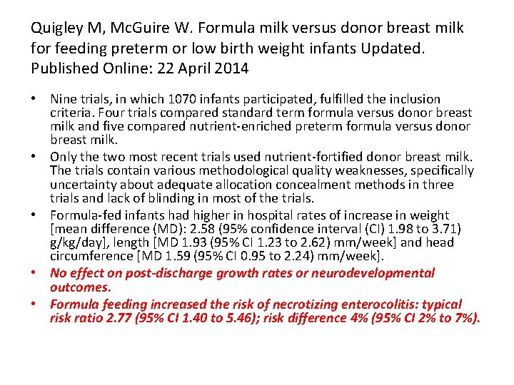 Quigley M, Mc. Guire W. Formula milk versus donor breast milk for feeding preterm