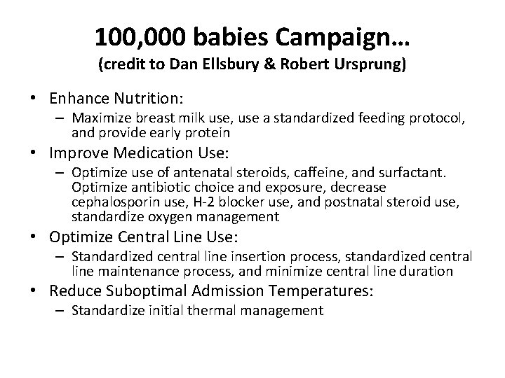 100, 000 babies Campaign… (credit to Dan Ellsbury & Robert Ursprung) • Enhance Nutrition: