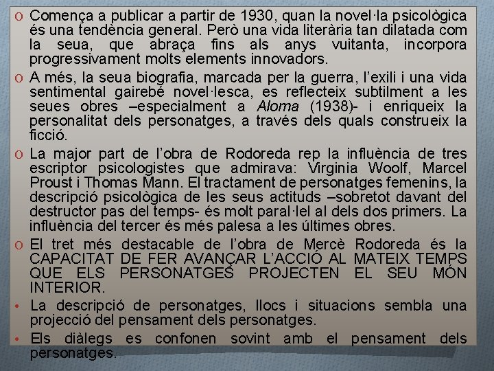 O Comença a publicar a partir de 1930, quan la novel·la psicològica O O