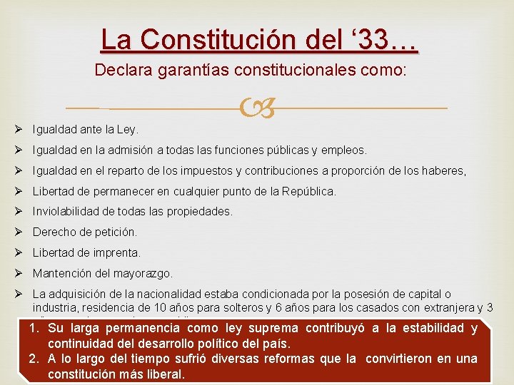 La Constitución del ‘ 33… Declara garantías constitucionales como: Ø Igualdad ante la Ley. La Constitución del ‘ 33… Declara garantías constitucionales como: Ø Igualdad ante la Ley.
