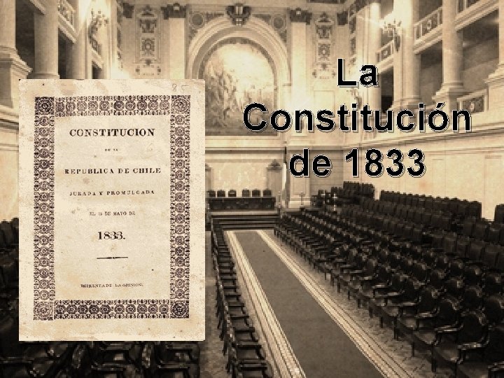 La Constitución de 1833 La Constitución de 1833