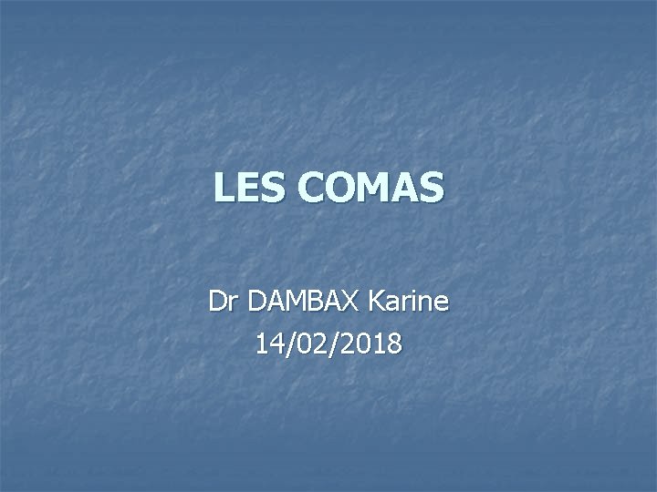 LES COMAS Dr DAMBAX Karine 14/02/2018 