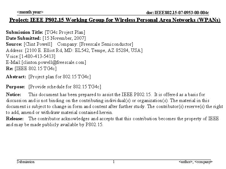 <month year> doc: IEEE 802. 15 -07 -0953 -00 -004 c Project: IEEE P <month year> doc: IEEE 802. 15 -07 -0953 -00 -004 c Project: IEEE P