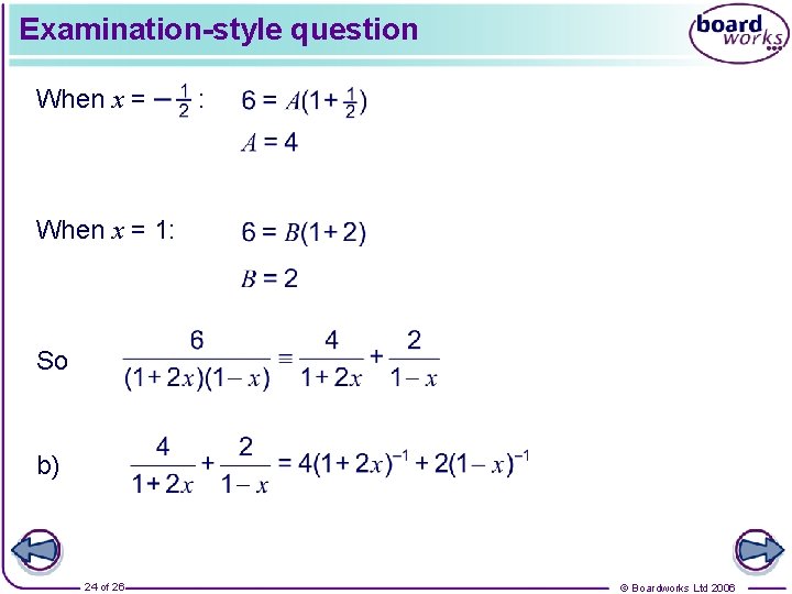 Examination-style question When x = : When x = 1: So b) 24 of
