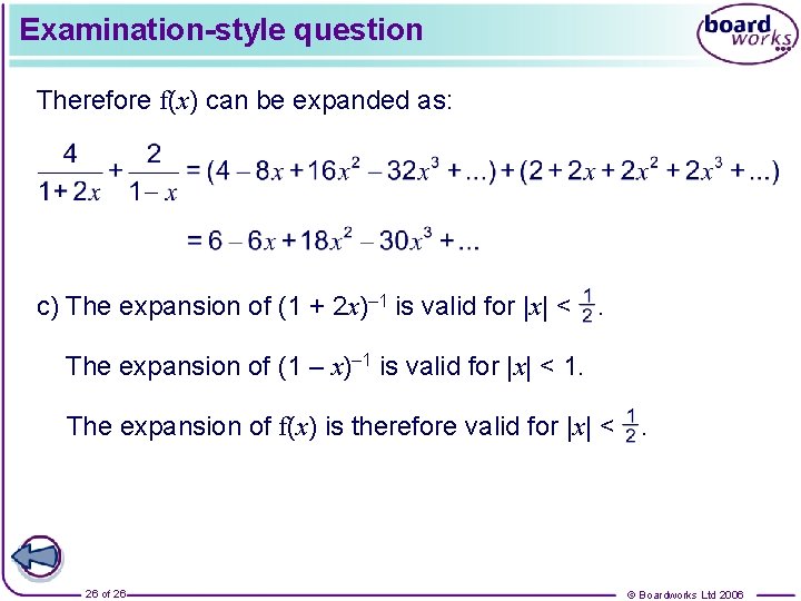Examination-style question Therefore f(x) can be expanded as: c) The expansion of (1 +