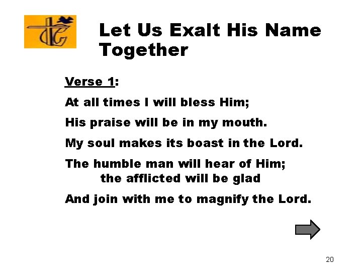 Let Us Exalt His Name Together Verse 1: At all times I will bless