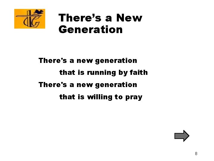 There’s a New Generation There's a new generation that is running by faith There's