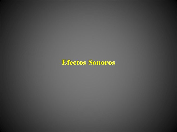 Efectos Sonoros 
