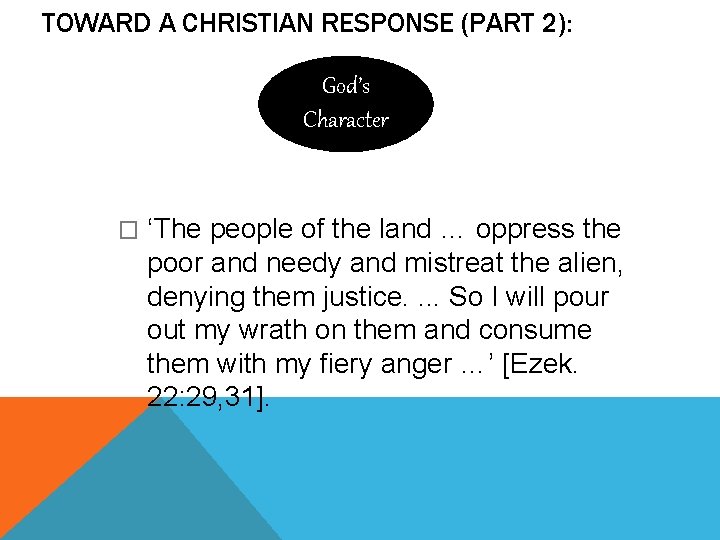 TOWARD A CHRISTIAN RESPONSE (PART 2): God’s Character � ‘The people of the land