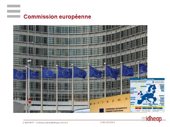 Commission européenne | ©IDHEAP – Andreas. Ladner@idheap. unil. ch | | 08/12/2020 | 