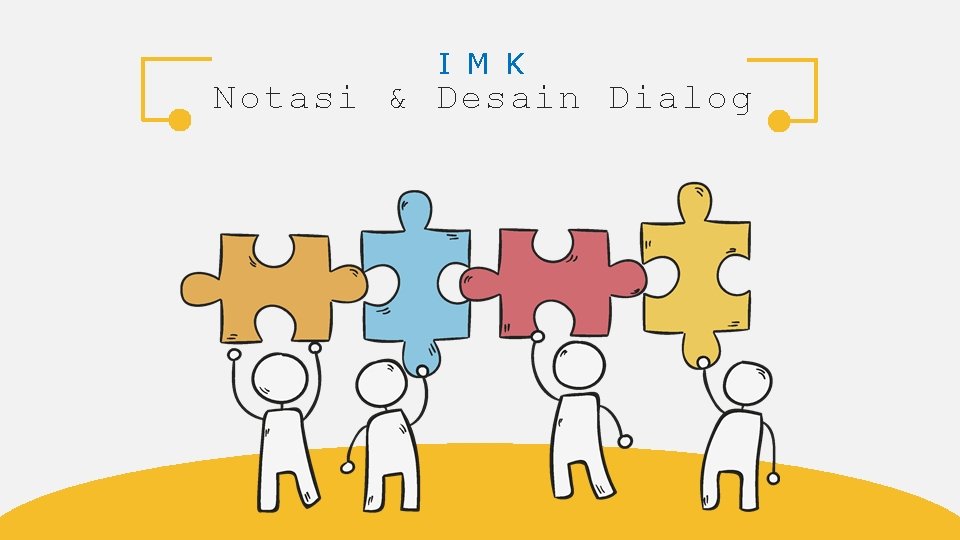I M K Notasi & Desain Dialog 