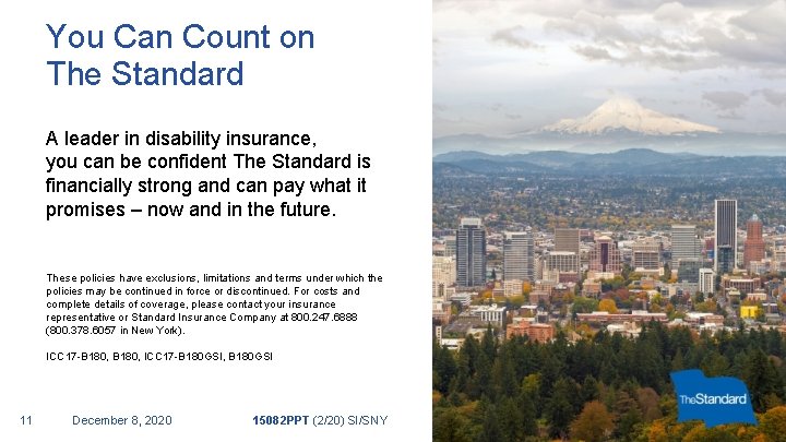 You Can Count on The Standard A leader in disability insurance, you can be