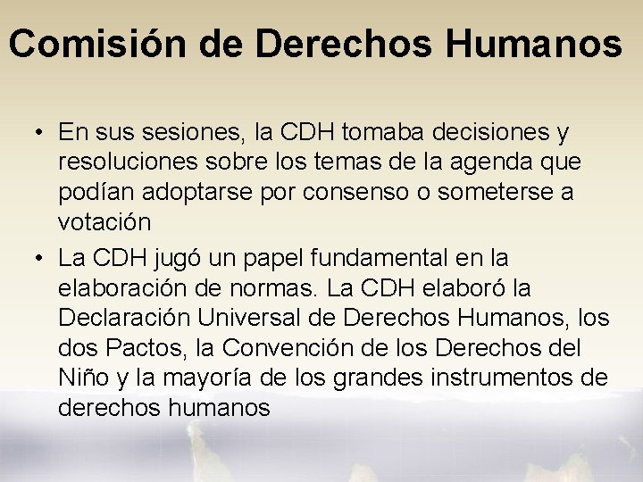 Comisión de Derechos Humanos • En sus sesiones, la CDH tomaba decisiones y resoluciones