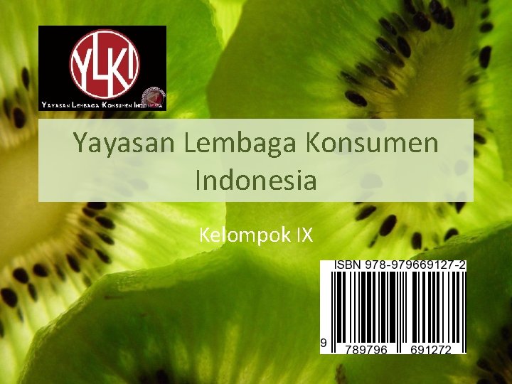 Yayasan Lembaga Konsumen Indonesia Kelompok IX 