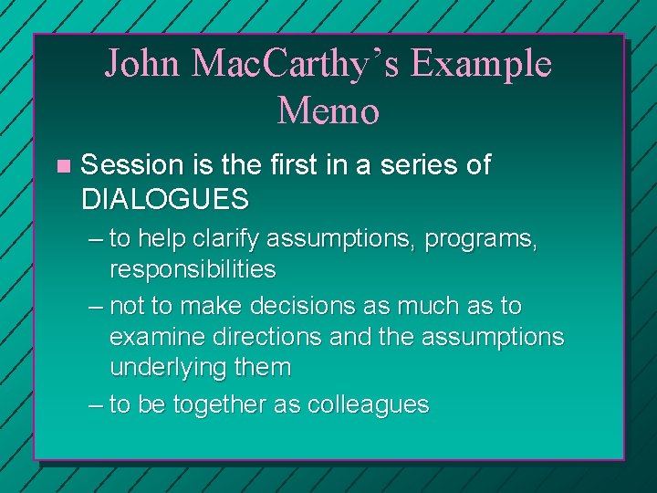 John Mac. Carthy’s Example Memo n Session is the first in a series of