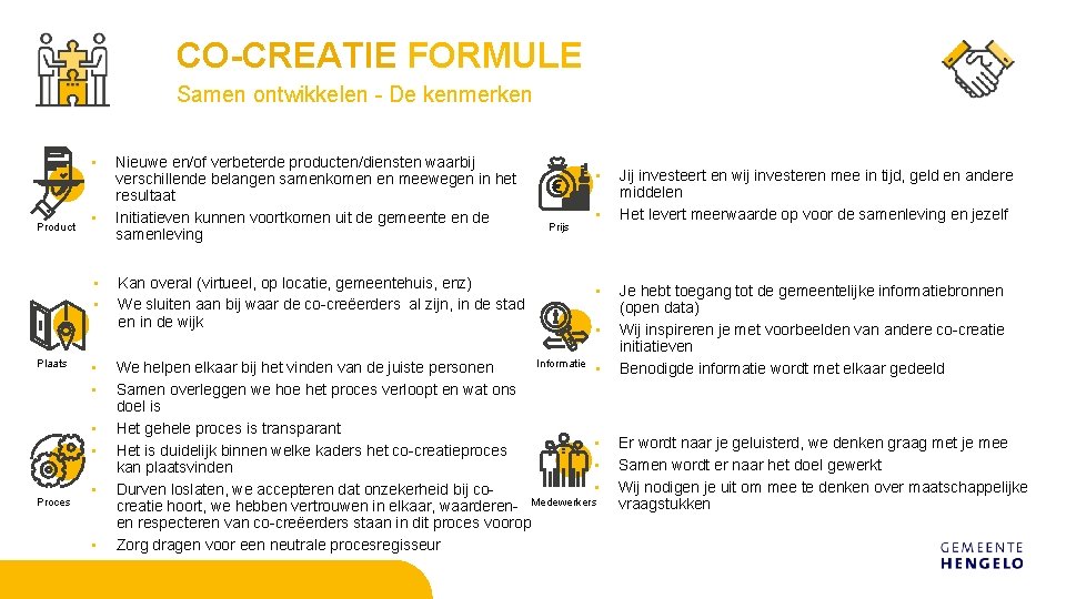 CO-CREATIE FORMULE Samen ontwikkelen - De kenmerken • Product • • • Plaats •